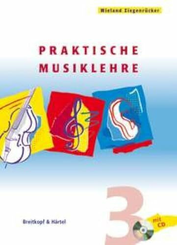 Praktische Musiklehre Band 3, m. Audio-CD: Das ABC der Musik in Unterricht und Selbststudium