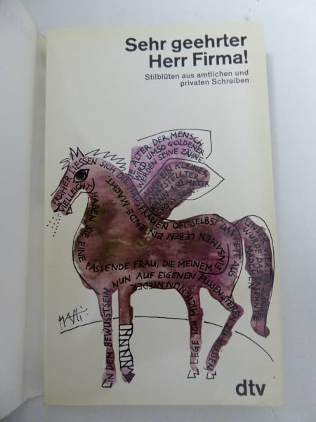 Sehr geehrter Herr Firma! : Stilblüten aus amtl. u. privaten Schreiben.
