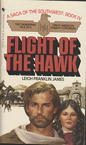 Flight of the Hawk: Saga of the Southwest, Book IV