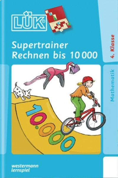 LÜK. Supertrainer Rechnen 4. Klasse: Gemischtes Kopfrechnen