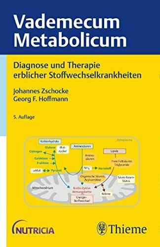 Vademecum Metabolicum: Diagnose und Therapie erblicher Stoffwechselkrankheiten