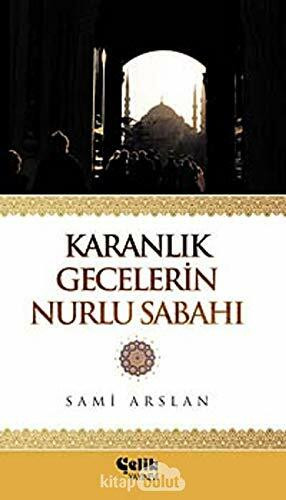 Karanlık Gecelerin Nurlu Sabahı (Cep Boy)