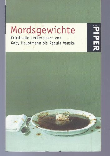 Mordsgewichte: Kriminelle Leckerbissen