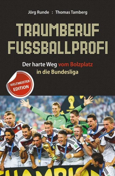 Traumberuf Fußballprofi: Der harte Weg vom Bolzplatz in die Bundesliga