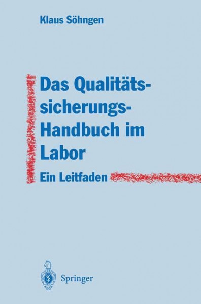 Das Qualitätssicherungs-Handbuch im Labor