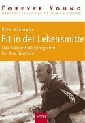 Fit in der Lebensmitte: Das Gesundheitsprogramm für Ihre Bestform Fit in der Lebensmitte: Das Gesundheitsprogramm für Ihre Bestform