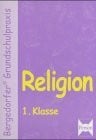Bergedorfer Grundschulpraxis: Religion - 1. Klasse