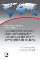 Die Arbeit der Friedrich-Ebert-Stiftung in der UdSSR/Russland und in der Volksrepublik China