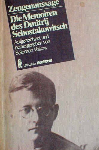 Zeugenaussage. Die Memoiren des Dmitrij Schostakowitsch