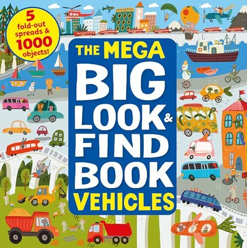 Vehicles: 5 Fold-Out Spreads & 1000 Objects! (Mega Big Look & Find) Vehicles: 5 Fold-Out Spreads & 1000 Objects! (Mega Big Look & Find)