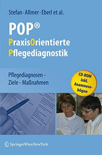 POP - PraxisOrientierte Pflegediagnostik - Pflegediagnosen - Ziele - Maßnahmen POP - PraxisOrientierte Pflegediagnostik - Pflegediagnosen - Ziele - Maßnahmen