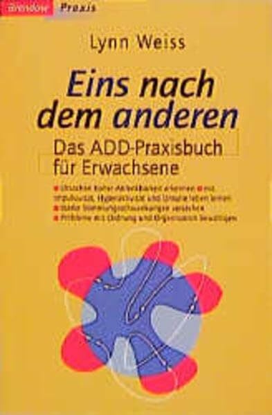 Eins nach dem anderen: Das ADD-Praxisbuch für Erwachsene (Edition C - C)