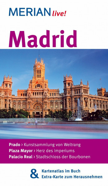 MERIAN live! Reiseführer Madrid: MERIAN live! – Mit Kartenatlas im Buch und Extra-Karte zum Herausnehmen