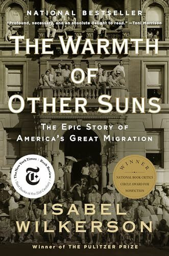 The Warmth of Other Suns: The Epic Story of America's Great Migration