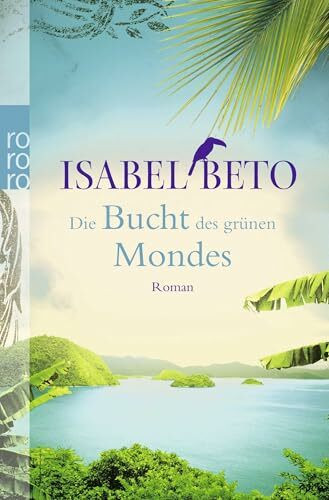 Die Bucht des grünen Mondes: Roman. Originalausgabe