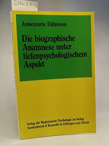 Die biographische Anamnese unter tiefenpsychologischem Aspekt