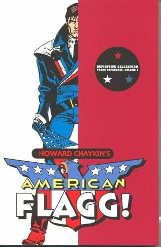 American Flagg! Volume 1: v. 1