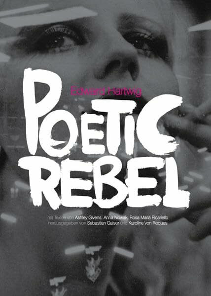 Edward Hartwig - Poetic Rebel
