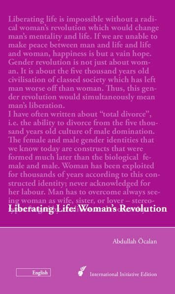Liberating Life: Woman's Revolution (International Initiative Edition)