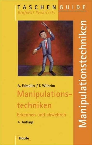 Manipulationstechniken: Erkennen und abwehren (Taschenguide)
