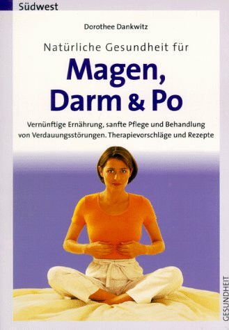 Natürliche Gesundheit für Magen, Darm & Po