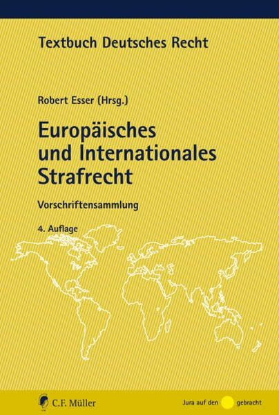 Europäisches und Internationales Strafrecht: Vorschriftensammlung (Textbuch Deutsches Recht)