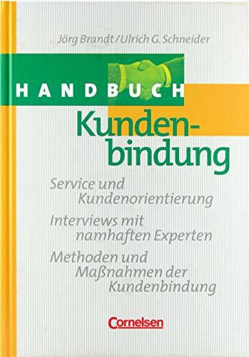 Handbücher Unternehmenspraxis: Handbuch Kundenbindung