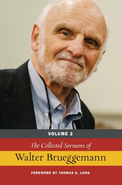 The Collected Sermons of Walter Brueggemann, Vol 2