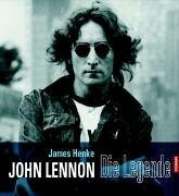 John Lennon: Die Legende