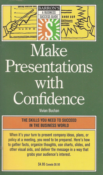 Make Presentations With Confidence (Barron's Business Success Series)