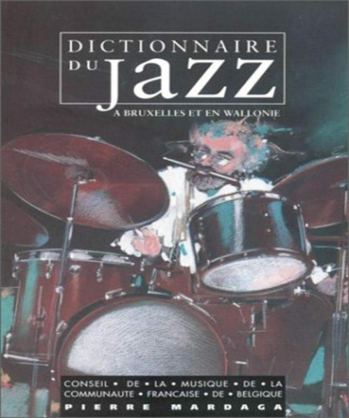 DICTIONNAIRE DU JAZZ BRUXELLES - WALLONIE