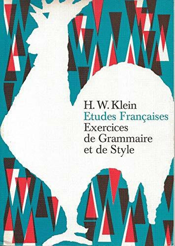 Etudes Francaises: Exercices de Grammaire et de Style. Grammatisch-stilistisches Übungsbuch