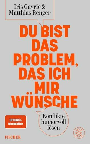 Du bist das Problem, das ich mir wünsche: Konflikte humorvoll lösen