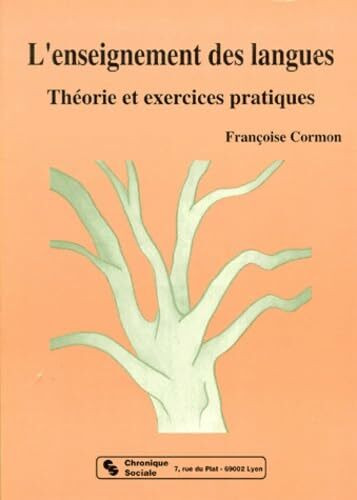 L'Enseignement Des Langues. Theorie Et Exercices Pratiques