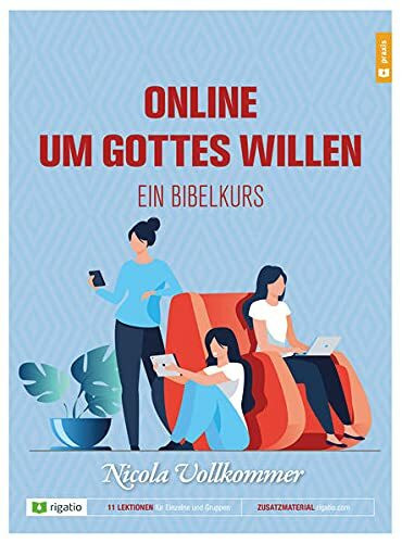 Online um Gottes willen: Ein Bibelkurs