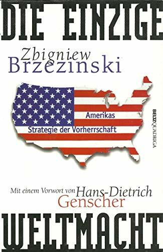 Die einzige Weltmacht. Amerikas Strategie der Vorherrschaft