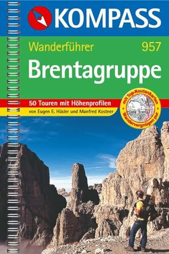 Brentagruppe: Wanderführer mit 50 Touren, Höhenprofilen und Wandertipps (KOMPASS Wanderführer, Band 957)