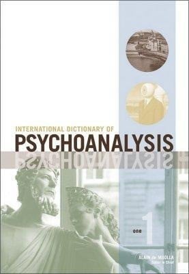 International Dictionary of Psychoanalysis