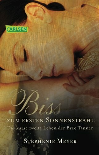 Biss zum ersten Sonnenstrahl (Bella und Edward ): Das zweite kurze Leben der Bree Tanner