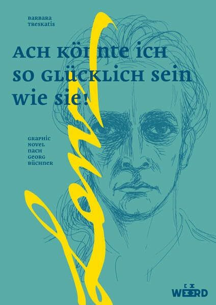 Lenz: Ach könnte ich so glücklich sein wie Sie. Eine Graphic Novel nach Georg Büchner (WEEERD im Verlag der Ideen)