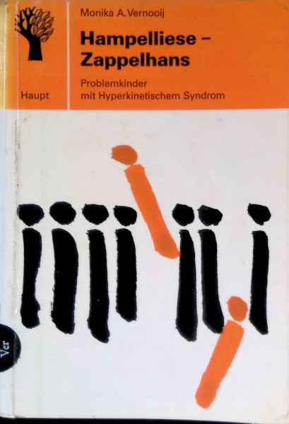 Hampelliese - Zappelhans: Problemkinder mit Hyperkinetischem Syndrom