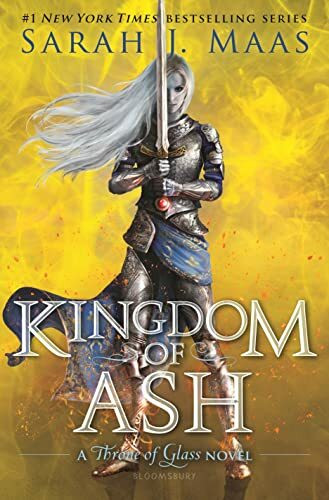 Kingdom of Ash: A Throne of Glass Novel