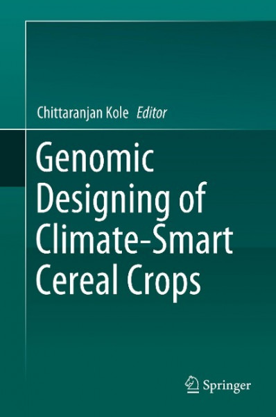 Genomic Designing of Climate-Smart Cereal Crops