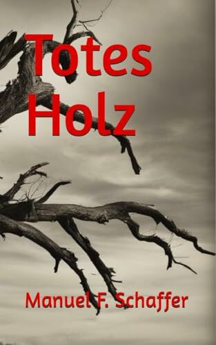 Totes Holz