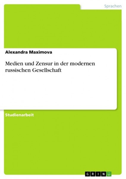 Medien und Zensur in der modernen russischen Gesellschaft