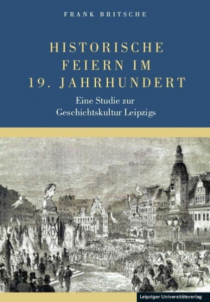 Historische Feiern im 19. Jahrhundert