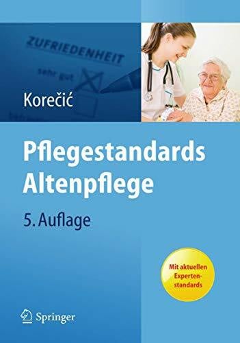Pflegestandards Altenpflege: Mit aktuellen Expertenstandards