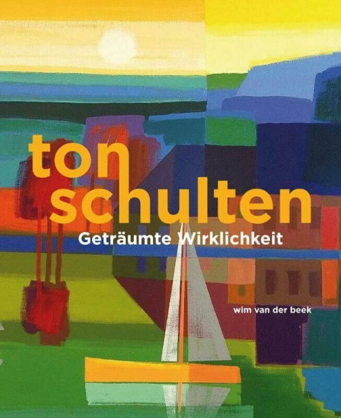 Ton Schulten: geträumte wirklichkeit