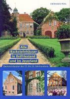 Alte Backsteinbauten in Ostfriesland und im Jeverland