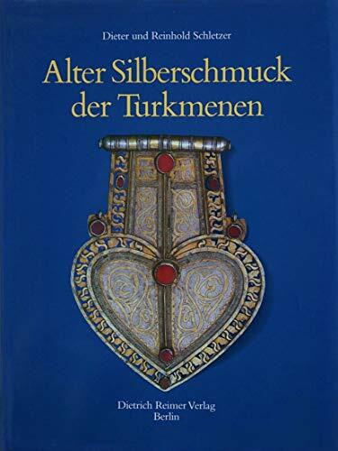 Alter Silberschmuck der Turkmenen. Ein Beitrag zur Erforschung der Symbole in der Kultur der Nomaden Innerasiens